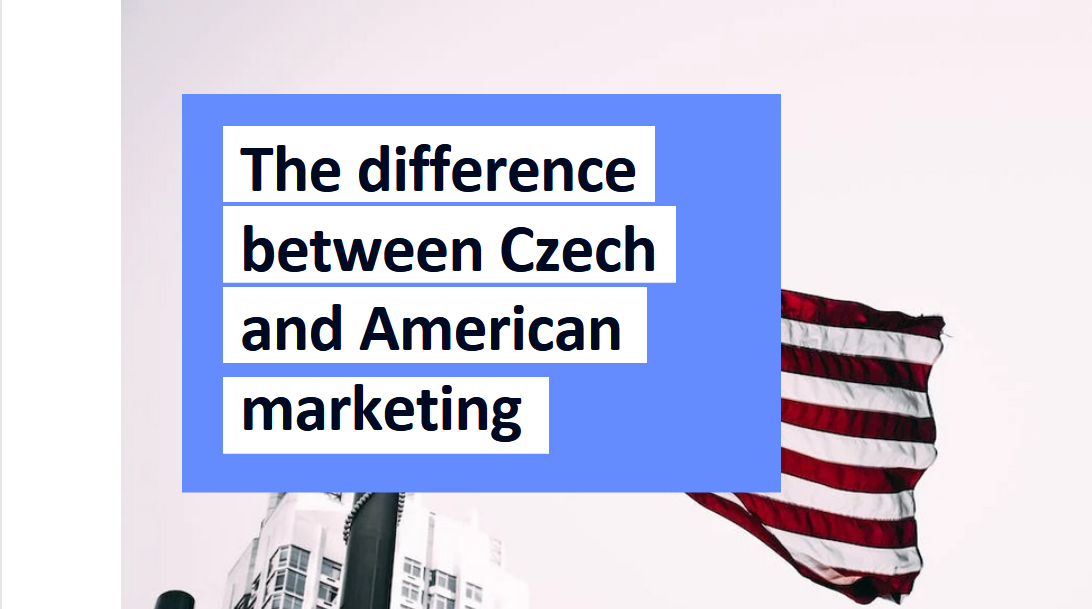 Rozdíl mezi českým a americkým marketingem